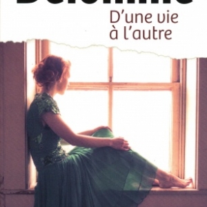 D’une vie à l’autre, par Martine Delomme