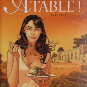 Châteaux Bordeaux. À table ! Tome 1 : Le Chef