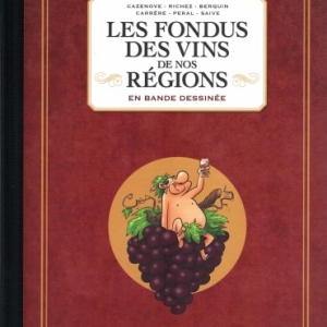 Les Fondus Des Vins De Nos Régions.