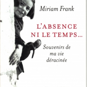 L’absence ni le temps… de Miriam Frank