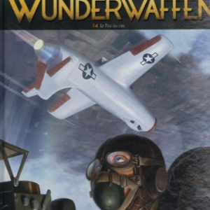 Wunderwaffen, tome 14 - Le Feu du ciel