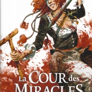 La cour des miracles. Tome 2 - Vive la Reine !