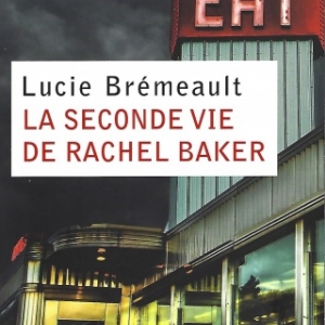 La seconde vie de Rachel Baker, par Lucie BREMEAULT