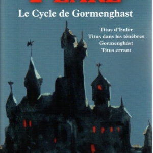 Le Cycle de Gormenghast, de Mervyn PEAKE