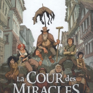 La cour des miracles, tome 1 - Anacréon, Roi des gueux