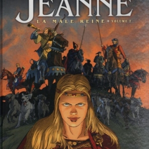 Reines de sang - Jeanne, la Mâle Reine. Tome 2 