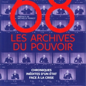 68, Les archives du pouvoir. Un livre de Philippe Artières et Emmanuelle Giry   