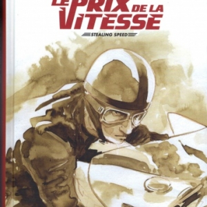 Le Prix de la vitesse d’après l’œuvre de Mat Oxley Le Prix de la vitesse d’après l’œuvre de Mat Oxley