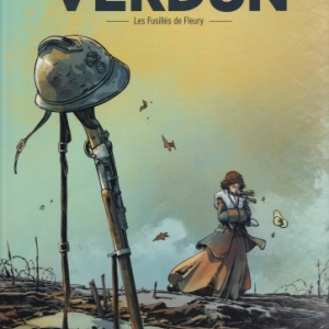 VERDUN, Tome 3. Les fusillés de Fleury