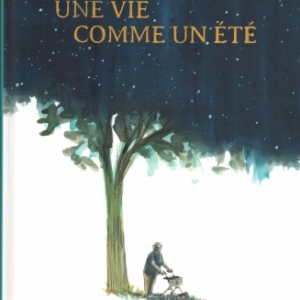 UNE VIE COMME UN ÉTÉ, de Barbara Yelin  et Thomas von Steinacker