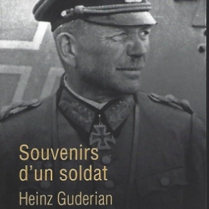Souvenirs d'un soldat. Heinz GUDERIAN.