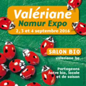 32 ème "Salon Bio Valériane", à Namur, ce Week-End