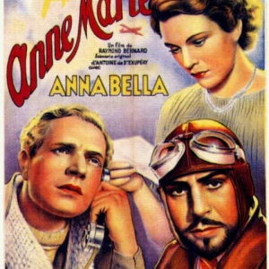 « Anne Marie » (Raymond Bernard), film sénarisé par Antoine de Saint-Exupéry © « Tempora »