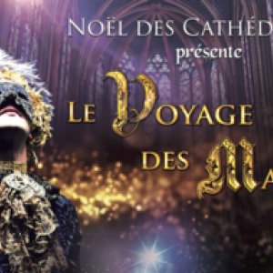 "Le Voyage des Mages" des "Nocturnales", du 13/12 au 06/01