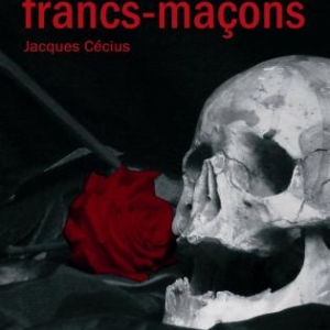 Occultistes et francs-macons par Jacques CECIUS