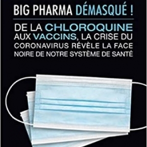 mon livre Big Pharma démasqué,