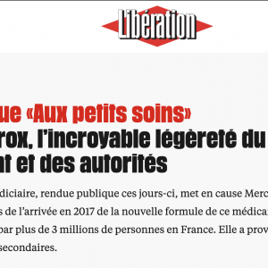 Il y a quelques jours, par exemple, le journal Libération s’indignait des méthodes de Merck et des autorités