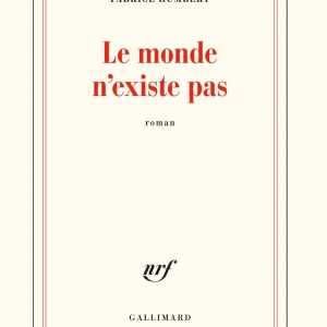Fabrice Humbert pour «Le monde n’existe pas» Fabrice Humbert pour «Le monde n’existe pas»
