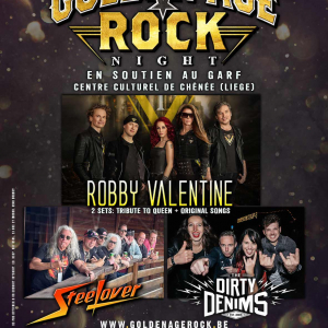 12/10/24 Golden Age Rock Night @Chênée, Centre Culturel :  Robbie Valentine tribute to  Queen + Robbie Valentine plays original songs + Steelover + The Dirty Denims