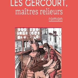 Gérard Hubert-Richou est l’auteur de" Les Gercourt, maîtres relieurs
