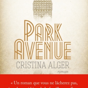 Park Avenue de Cristina Alger  Editions Albin Michel.