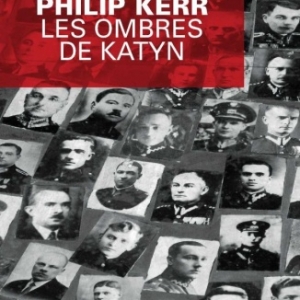 Les Ombres de Katyn de Philip Kerr Editions Le Masque. Les Ombres de Katyn de Philip Kerr Editions Le Masque.