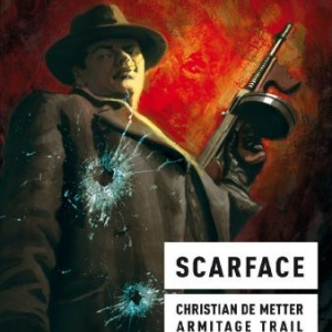 Scarface de Ch. De Metter & Armitage Trail – Casterman. Scarface de Ch. De Metter & Armitage Trail – Casterman.