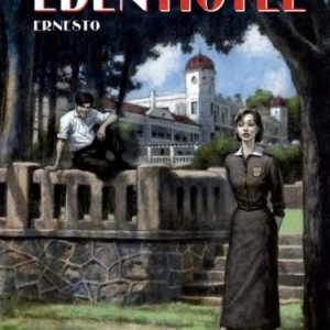 Eden Hotel Tome 1, Ernesto de D. Agrimbau et G. Ippoliti Casterman. Eden Hotel Tome 1, Ernesto de D. Agrimbau et G. Ippoliti Casterman.