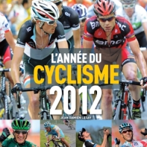 Anne du cyclisme 2012 N39 de Jean Damien Lesay  Calmann Levy.