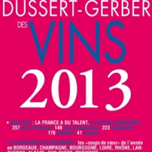 Le Guide Dussert Gerber des Vins 2013  Editions Albin Michel.