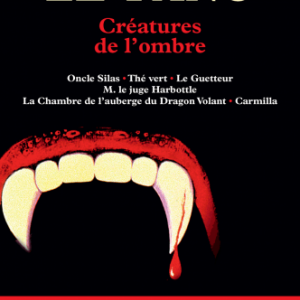 Creatures de l ombre de Joseph Sheridan Le Fanu     Editions Omnibus.