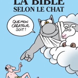 La Bible selon le Chat de Philippe Geluck Casterman. La Bible selon le Chat de Philippe Geluck Casterman.