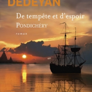 De tempete et d espoir Tome 2  Pondichery de Marina Dedeyan  Editions Flammarion.