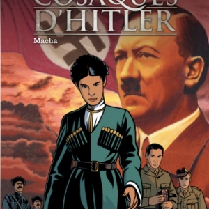 Les Cosaques d’Hitler Tome 1 de Valerie Lemaire et Olivier Neuray  Casterman.