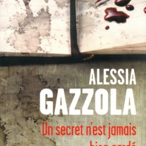 Un secret n’est jamais bien gardé de Alessia Gazzola  Presses de la Cite.