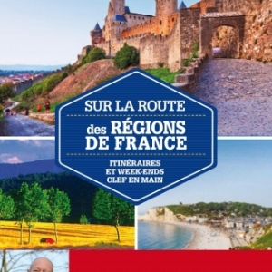 Sur la route des Regions de France    Guide Lonely Planet.