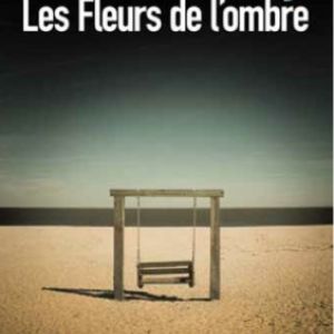 Les Fleurs de l’ombre de Steve Mosby  Editions Sonatine.