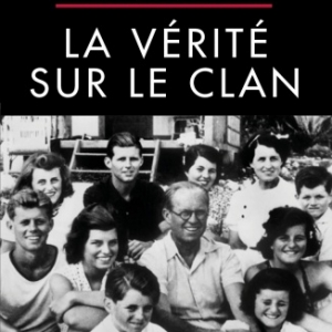 Kennedy   La verite sur le clan de Frederic Lecomte Dieu  Editions Jourdan.