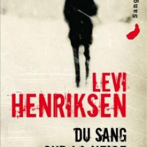 Du sang sur la neige de Levi Henriksen – Presse de la Cité. Du sang sur la neige de Levi Henriksen – Presse de la Cité.