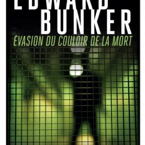 Evasion du couloir de la mort de Edward Bunker  Editions Payot Rivages.