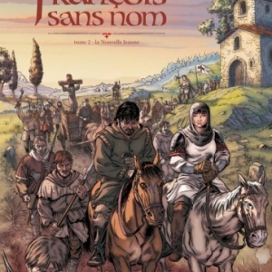 Francois sans nom Tome 2, La nouvelle Jeanne de Ricard et Runberg   SoleilProd.