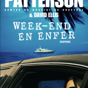 Week end en enfer de James Patterson   Editions Archipel.