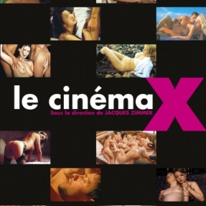 Le Cinema X sous la direction de Jacques Zimmer Editions La Musardine. Le Cinema X sous la direction de Jacques Zimmer Editions La Musardine.