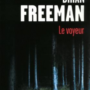 Le Voyeur  de Brian Freeman – Editions Presse de la cité.