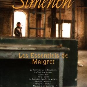 Georges Simenon  Les Essentiels de Maigret  Editions Omnibus.