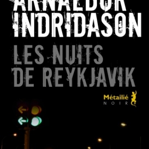 Les nuits de Reykjavik de Arnaldur Indridason   Editions Metailie.