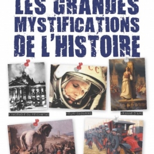 Les Grandes Mystifications de l Histoire de Patrick Pesnot et Monsieur X    HugoetCie.