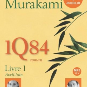 1Q84 de Haruki Murakami  Editions Audiolib.