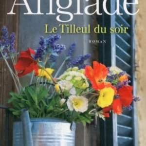 Le Tilleul du soir de Jean d Anglade  Presses de la Cite.