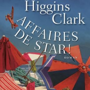 Affaires de star de Carol Higgins Clark  Editions Albin Michel.